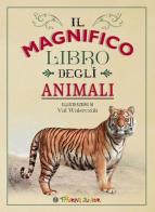 Il magnifico libro degli animali. Ediz. a colori di Tom Jackson edito da Touring Junior