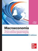 Macroeconomia. Teoria e politica macroeconomica in una economia globale integrata di Mauro Visaggio edito da McGraw-Hill Education