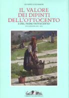 Il valore dei dipinti dell'Ottocento e del primo Novecento (2012-2013) di Giuseppe L. Marini edito da Allemandi