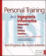 Io e ingegneria informatica. Chimica. Fisica. Matematica. Statistica edito da Etas