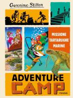 Missione tartarughe marine. Adventure camp di Geronimo Stilton edito da Piemme