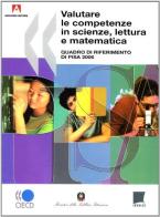 Valutare le competenze in scienze, lettura e matematica (Pisa, 2006) edito da Armando Editore