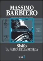 Sisifo, la fatica della ricerca di Massimo Barbiero edito da Edizioni del Faro