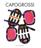 Capogrossi. Ediz. italiana e inglese di Guglielmo Capogrossi, Laura D'Angelo edito da De Luca Editori d'Arte