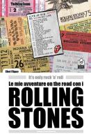 Le mie avventure on the road con i Rolling Stones. It's only rock 'n' roll di Chet Flippo edito da Caissa Italia