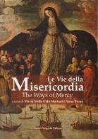 Le vie della misericordia-The ways of mercy. Ediz. bilingue edito da Congedo