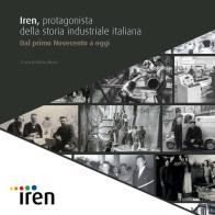 Iren, protagonista della storia industriale italiana. Dal primo Novecento a oggi edito da CELID