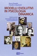 Modelli evolutivi in psicologia dinamica vol.2 di Rocco Quaglia, Claudio Longobardi edito da Edizioni Libreria Cortina Milano