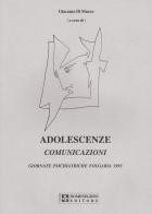 Adolescenze. Comunicazioni. Giornate psichiatriche (Folgaria, 1993) di Giacomo Di Marco edito da UPSEL Domeneghini