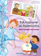Educazione all'affettività. Con CD Audio di Giuliano Crivellente, Daniela Ferrazzi edito da Mela Music