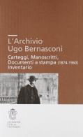 L' archivio Ugo Bernasconi. Carteggi, manoscritti, documenti a stampa (1874-1960), inventario edito da Scuola Normale Superiore