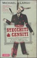 Stecchiti & censiti di Michael Largo edito da Vallardi A.