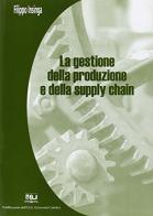 La gestione della produzione e della supply chain di Filippo Insinga edito da EDUCatt Università Cattolica