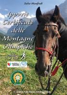 Ippovie certificate delle montagne olimpiche di Salvo Manfredi edito da Auriga Publishing Int.