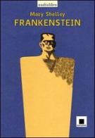 Frankenstein letto da Giulio Scarpati. Audiolibro. CD Audio di Mary Shelley edito da Biancoenero
