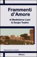 Frammenti d'amore di Maddalena Liani, Sergio Teatini edito da Gabi International