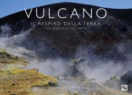Vulcano. Il respiro della terra-The breath of the earth. Ediz. bilingue di Fernando Zanetti edito da Edizioni Zerotre