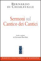 Sermoni sul Cantico dei cantici di Bernardo di Chiaravalle (san) edito da Ares