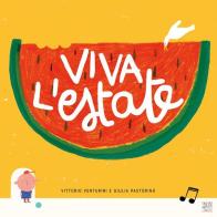 Viva l'estate di Vittorio Venturini edito da Matti da rilegare
