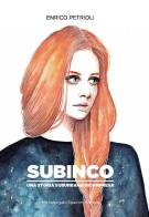 Subinco - una storia suburbana incompresa di Enrico Petrioli edito da Michelangelo Spadoni
