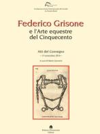 Federico Grisone e l'arte equestre del Cinquecento. Atti del Convegno (13 novembre 2010) edito da Chiaramonte