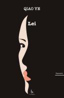 Lei di Ye Qiao edito da Libreria Editrice Orientalia