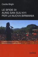 Le sfide di Aung San Suu Kyi per la nuova Birmania di Cecilia Brighi edito da Eurilink