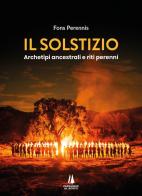 Il solstizio. Archetipi ancestrali e riti perenni edito da Passaggio al Bosco