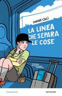 La linea che separa le cose di Davide Calì edito da Mondadori