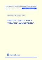 Effettività della tutela e processo amministrativo di Federico F. Guzzi edito da Giuffrè