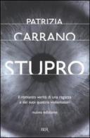 Stupro di Patrizia Carrano edito da BUR Biblioteca Univ. Rizzoli