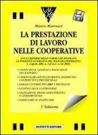 La prestazione di lavoro nelle cooperative. Con floppy disk di Mauro Marrucci edito da Buffetti