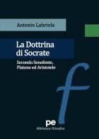 La dottrina di Socrate di Antonio Labriola edito da Primiceri Editore