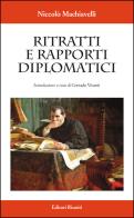 Ritratti e rapporti diplomatici di Niccolò Machiavelli edito da Editori Riuniti Univ. Press