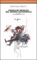 Cronache musicali del mondo occidentale vol.1 di Gianfranco Maselli edito da Rai Libri