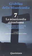 Giubileo della Misericordia vol.7 di Chino Biscontin, Roberto Laurita edito da Queriniana