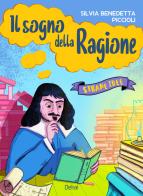 Il sogno della ragione. Strane idee di Silvia Benedetta Piccioli edito da Delrai Edizioni
