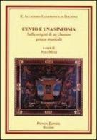 Cento e una sinfonia. Sulle origini di un classico genere musicale edito da Pàtron