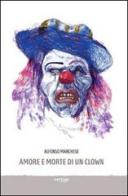 Amore e morte di un clown di Alfonso Marchese edito da Vertigo