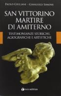 San Vittorino Martire di Amiterno. Testimonianze storiche, agiografiche e artistiche di Paolo Giliani, Gianluigi Simone edito da Tau