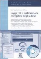 Legge 10 e certificazione energetica degli edifici. Con CD-ROM di Fabio Cappello, Costanzo Di Perna edito da EPC Libri