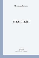 Mestieri di Alessandra Palombo edito da Giuliano Ladolfi Editore