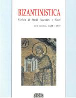 Bizantinistica. Rivista di studi bizantini e slavi. 2ª serie (2017) vol.18 edito da Fondazione CISAM