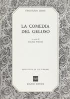 La comedia del geloso di F. Leoni edito da Bulzoni