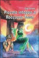 Piccolo intoppo a Roccazzo Town di Gigi Leone edito da Aletti