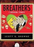 Breathers. L'anonima zombie di Scott G. Browne edito da Casini