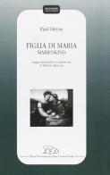 Figlia di Maria - Marienkind di Paul von Heyse edito da LED Edizioni Universitarie
