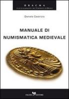 Manuale di numismatica medievale di Daniele Castrizio edito da Falzea