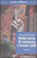 Nella terra di nessuno c'erano tutti di Alessandro Salas edito da Avagliano