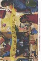 Al mercato! Al mercato! di Emanuele Scanziani, Anushka Ravishankar edito da Babalibri
